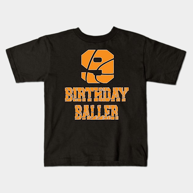 9th Birthday Baller Boy 9 Years Old Basketball Themed Party print Kids T-Shirt by Grabitees